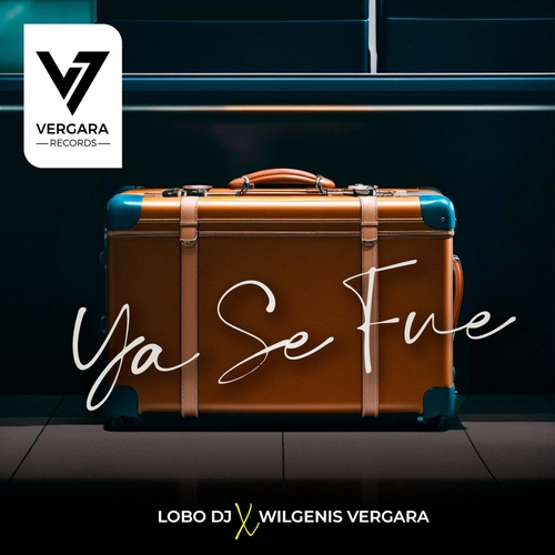 Wilgenis Vergara & Lobo DJ - Ya Se Fue [VER091D]